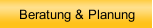 Beratung & Planung