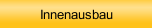 Innenausbau